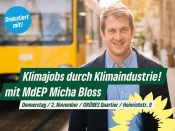 Foto von Micha Bloss, blonder Mann im Anzug, im Hintergrund eine Straße mit Straßenbahn. Text: Klimajobs durch Klimaindustrie! mit MdEP Micha Bloss