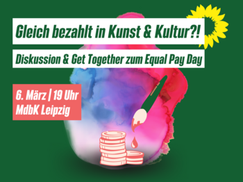 !B Gleich bezahlt in Kunst & Kultur?!, Diskussion & Get Together zum Equal Pay Day, 6. März, 19 Uhr