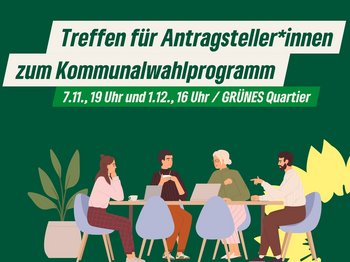 Treffen für Antragsteller*innen zum Kommunalwahlprogramm, 7.11. und 1.12. im Grünen Quartier, Grafik: Menschen sitzen an einem Tisch und unterhalten sich, gelbe Sonneblume