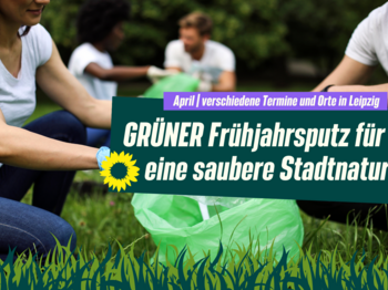 !B Menschen sammeln Müll, Schriftzug, GRÜNER Frühjahrsputz für eine saubere Stadtnatur, April, verschiedene Termine und Orte in Leipzig