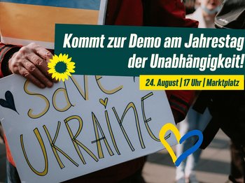 Selbstgemaltes Schild mit Aufschrift: Save the Ukraine. Text: Kommt zur Demo am Jahrestag der Unabhängigkeit! 24. August, 17 Uhr, Marktplatz